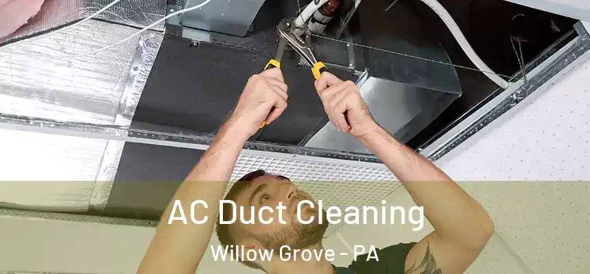  AC Duct Cleaning Willow Grove - PA
